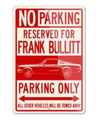1968 Ford Mustang GT Fastback Bullitt Reserved Parking Only Sign