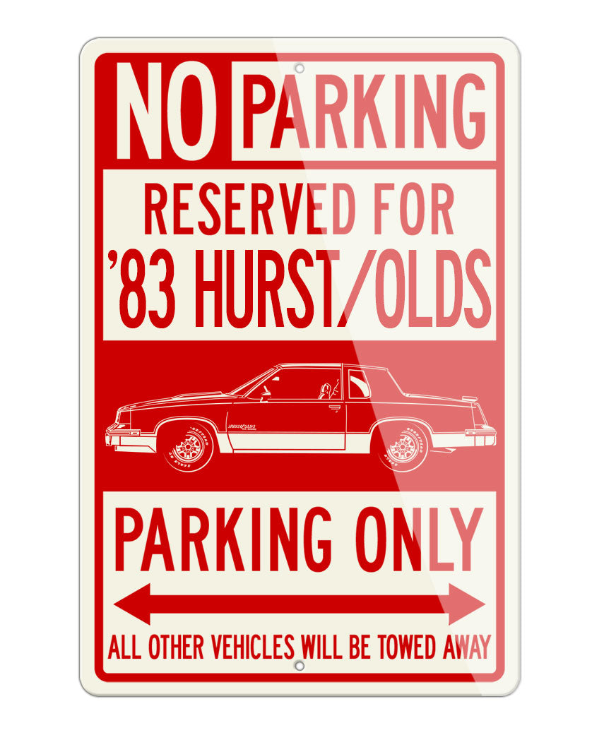 1983 Oldsmobile Cutlass Calais coupes Hurst/Olds Reserved Parking Only Sign