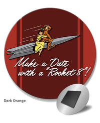 Oldsmobile "Make a Date with a Rocket” Emblem 1949 - 1952 - Round Fridge Magnet