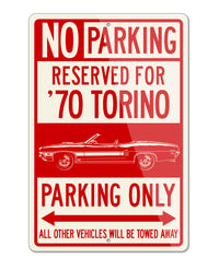 1970 Ford Torino GT Cobra jet Convertible with Stripes Reserved Parking Only Sign