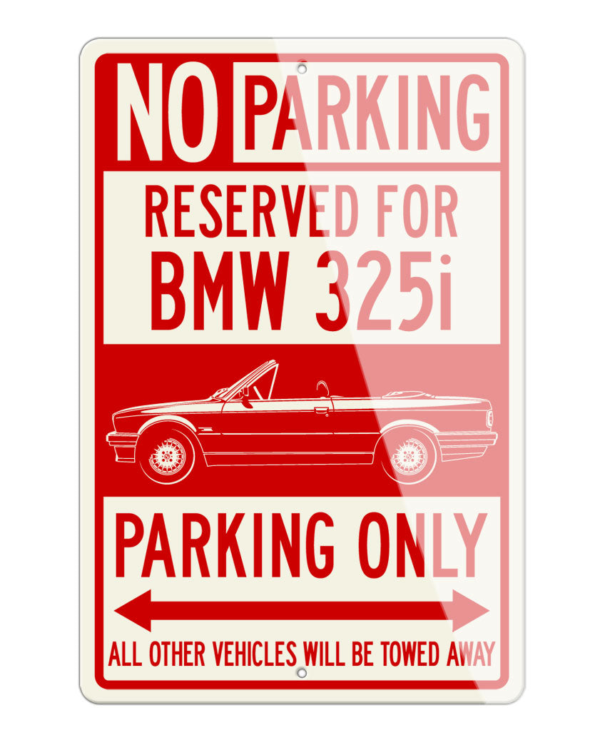 BMW 325i Convertible Reserved Parking Only Sign