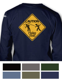 Warning: Flying Tools! Long Sleeve T-Shirt