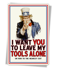 I Want You to Leave My Tools Alone - Fridge Magnet