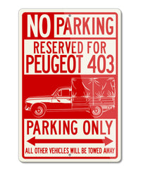 Peugeot 403 1955 - 1966 Pickup Reserved Parking Only Sign