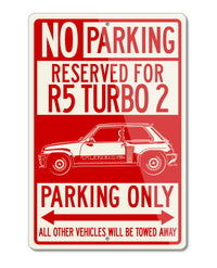 Renault R5 Turbo 2 1980 – 1986 Reserved Parking Only Sign