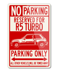 Renault R5 Turbo 1980 – 1986 Reserved Parking Only Sign