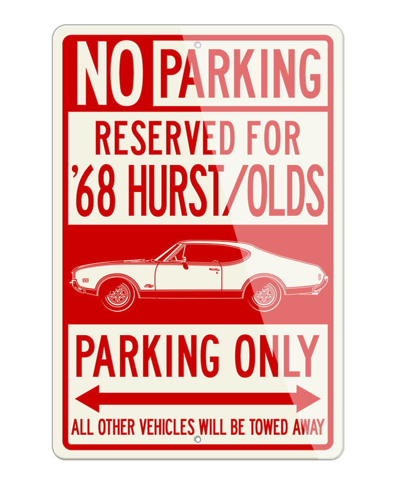 1968 Oldsmobile Cutlass 4-4-2 Hurst Reserved Parking Only Sign