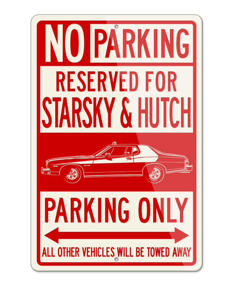 1975 Ford Gran Torino Sport Hardtop Starsky & Hutch Reserved Parking Only Sign