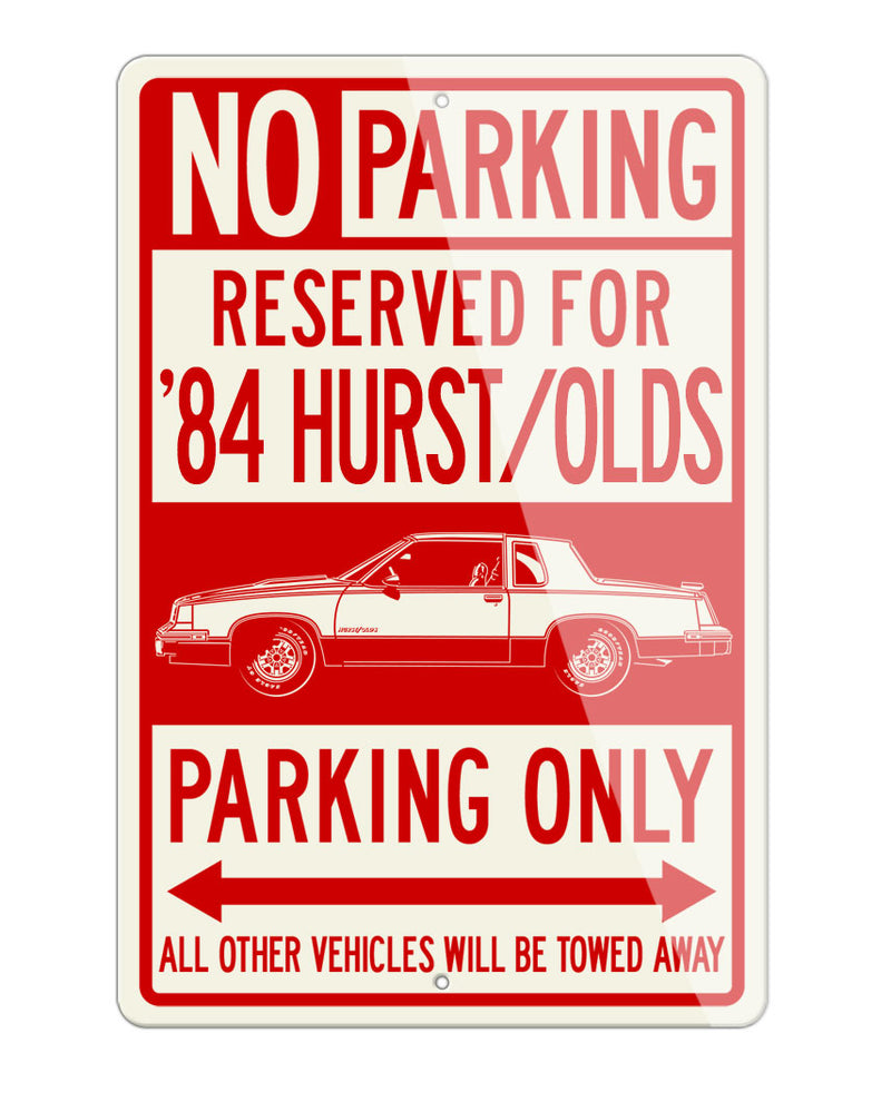 1984 Oldsmobile Cutlass Calais coupes Hurst/Olds Reserved Parking Only Sign