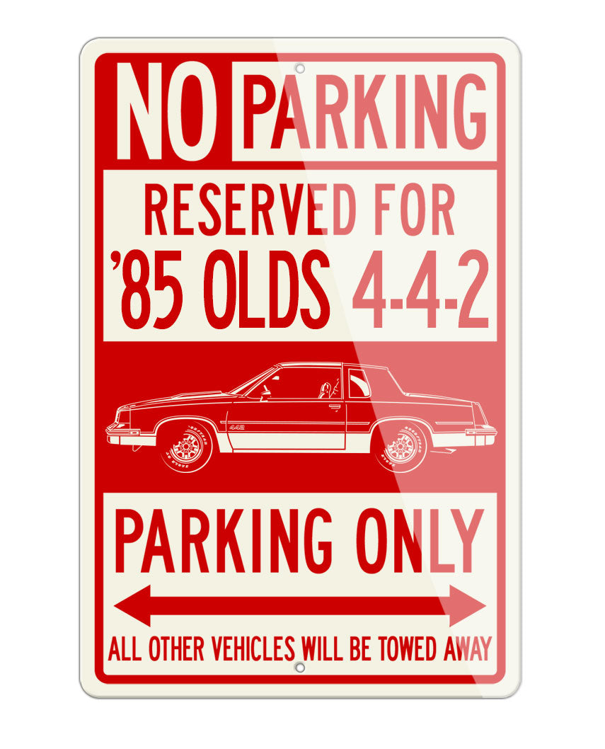 1985 Oldsmobile Cutlass 4-4-2 coupe Reserved Parking Only Sign