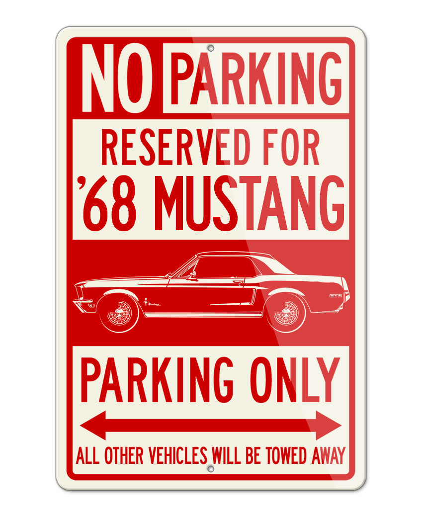 1968 Ford Mustang Base Coupe Reserved Parking Only Sign