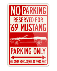 1969 Ford Mustang GT Cobra Jet Convertible Reserved Parking Only Sign