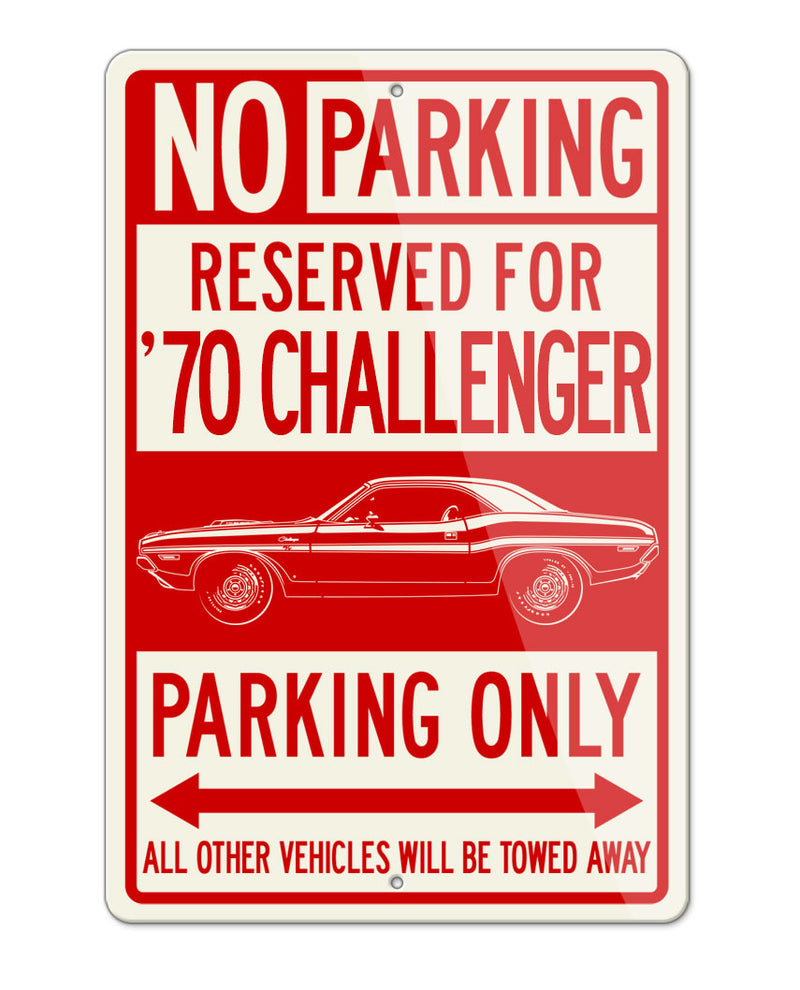 1970 Dodge Challenger RT with Stripes Hardtop Shaker Hood Parking Only Sign