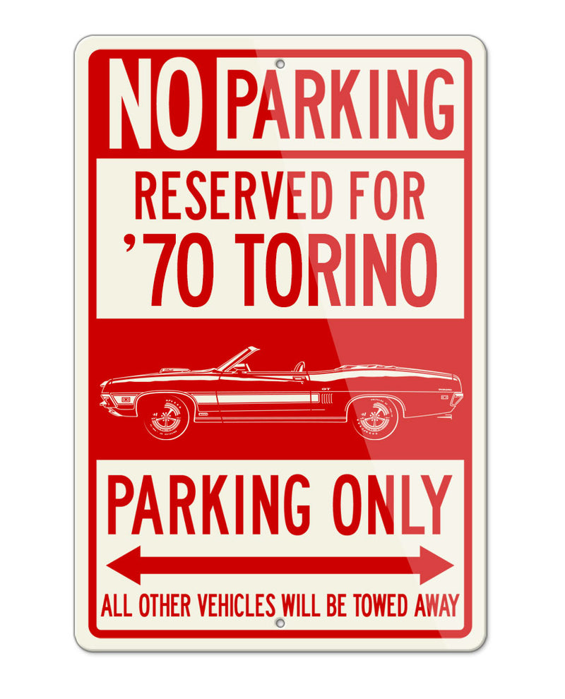 1970 Ford Torino GT Cobra jet Convertible with Stripes Reserved Parking Only Sign