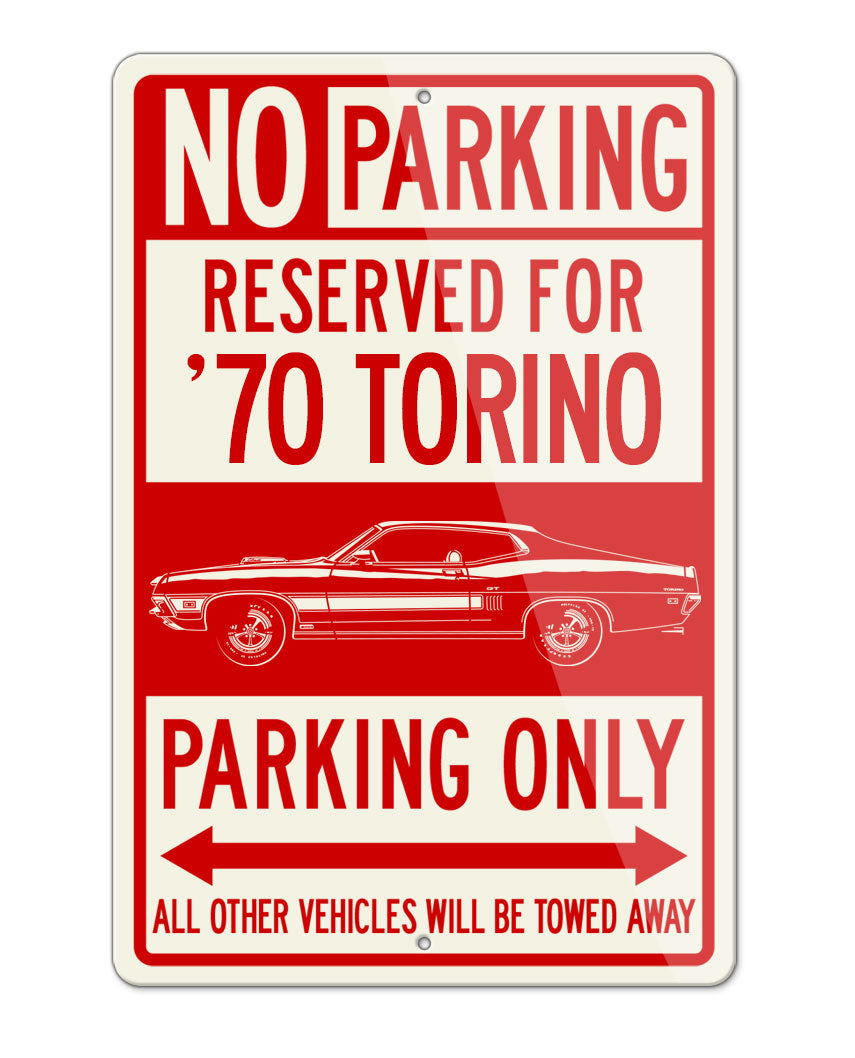 1970 Ford Torino GT Cobra jet Fastback with Stripes Reserved Parking Only Sign