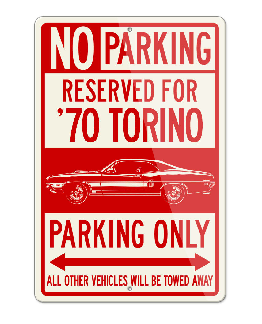 1970 Ford Torino GT Cobra jet Hardtop with Stripes Reserved Parking Only Sign