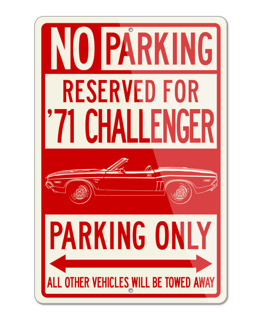 1971 Dodge Challenger RT Convertible Bulge Hood Parking Only Sign