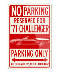 1971 Dodge Challenger RT with Stripes Convertible Shaker Hood Parking Only Sign