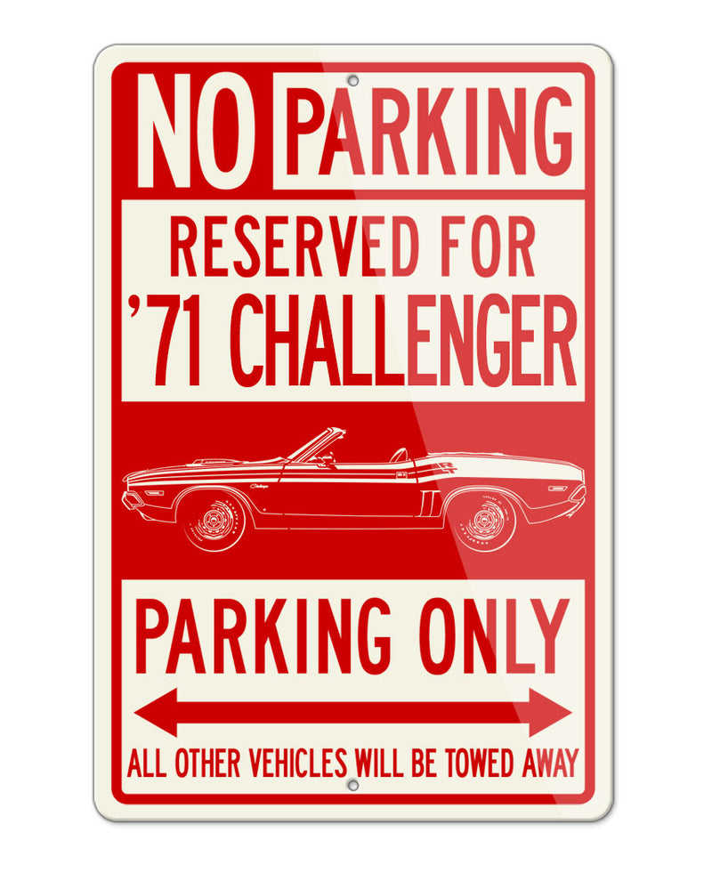1971 Dodge Challenger RT with Stripes Convertible Shaker Hood Parking Only Sign