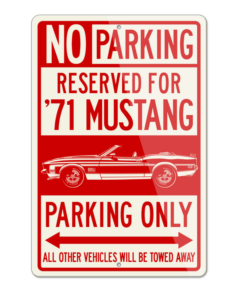 1971 Ford Mustang Mach 1 re-creation Convertible Reserved Parking Only Sign
