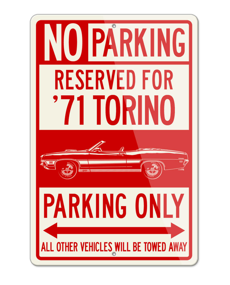 1971 Ford Torino GT Cobra jet Convertible with Stripes Reserved Parking Only Sign