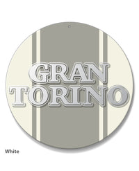 Ford Gran Torino 1972 - 1975 Emblem Round Aluminum Sign