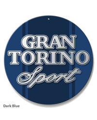 Ford Gran Torino Sport 1972 - 1975 Emblem Round Aluminum Sign