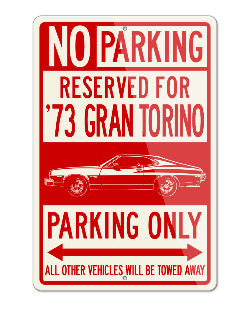 1973 Ford Gran Torino Sport Sportsroof Reserved Parking Only Sign