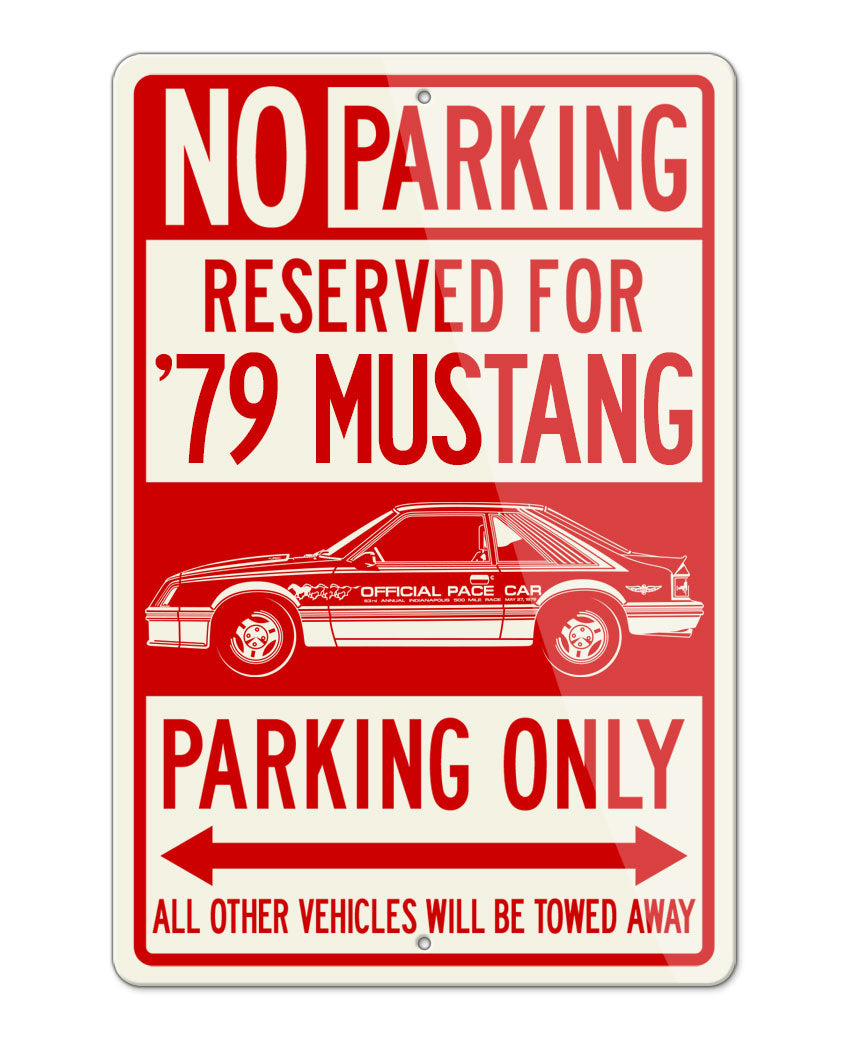 1979 Ford Mustang Pace Car Hatchback Reserved Parking Only Sign