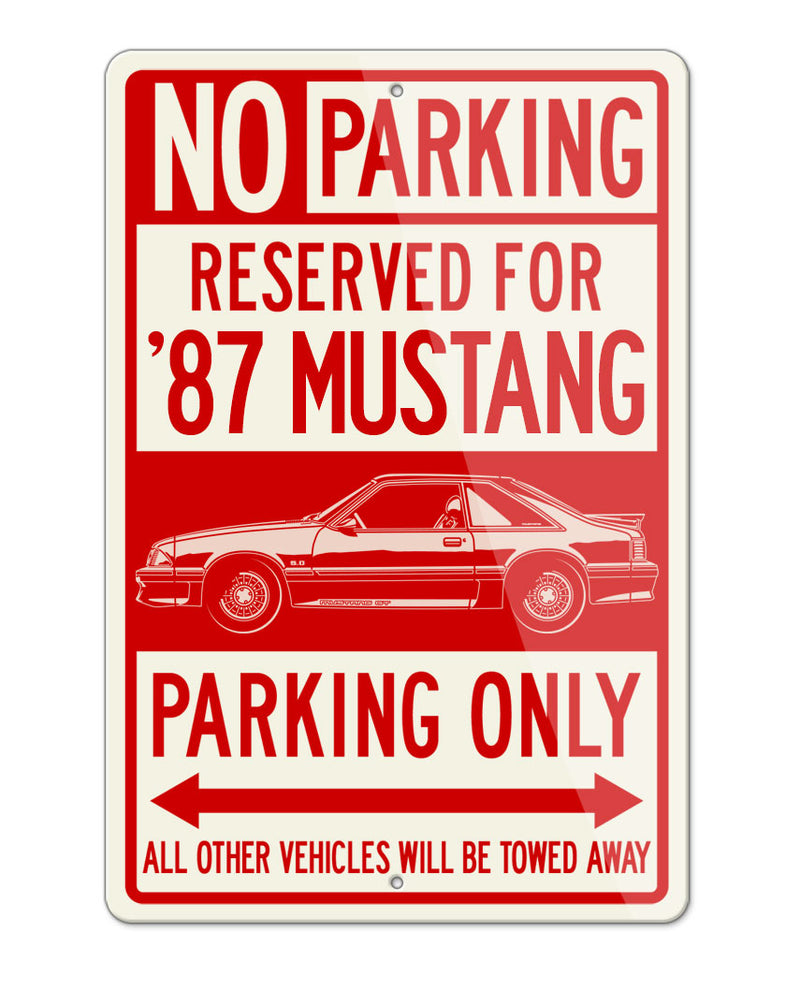 1987 Ford Mustang GT Hatchback Reserved Parking Only Sign