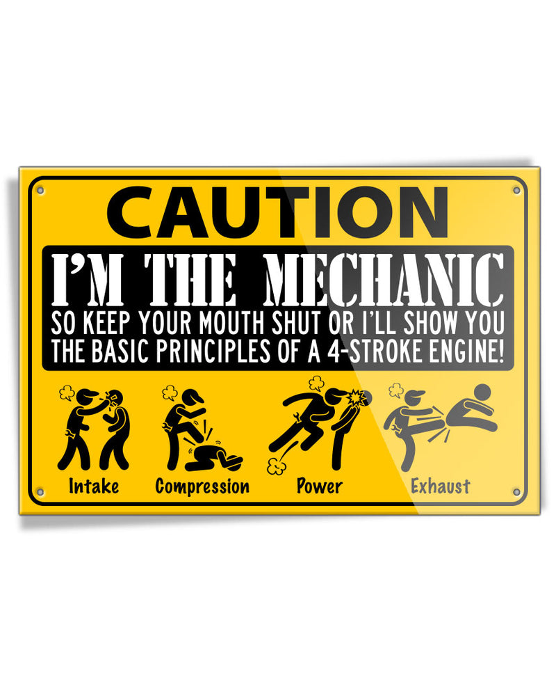 I'm THE Mechanic - 4 Stroke Engine - Aluminum Sign