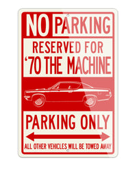 1970 AMC Rebel The Machine Coupe Reserved Parking Only Sign