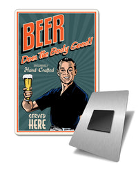Beer Does the Body Good! Fridge Magnet