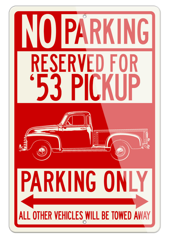 1953 Chevrolet Pickup 3100 Reserved Parking Only Sign