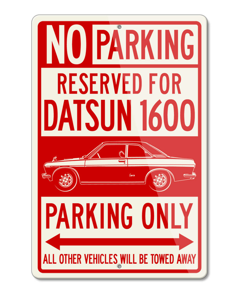 Datsun Bluebird 1600 Coupe Reserved Parking Only Sign