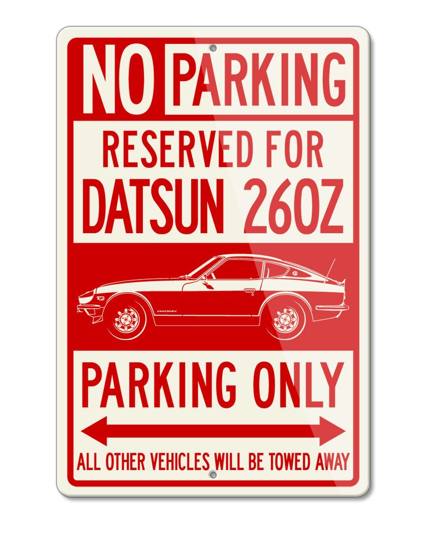 Datsun 260Z Coupe Reserved Parking Only Sign