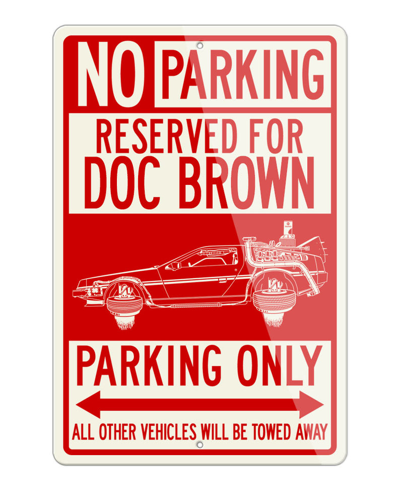 DeLorean DMC Back to the future II Doc Brown Reserved Parking Only Sign