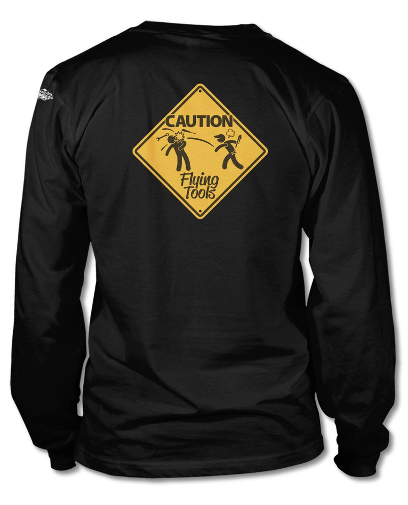 Warning: Flying Tools! T-Shirt - Long Sleeves