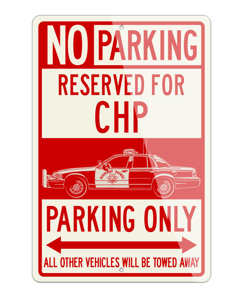 Ford Crown Victoria CHP Reserved Parking Only Sign