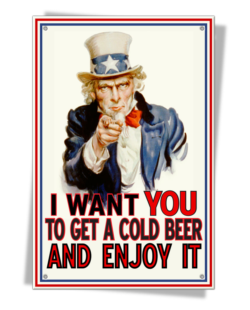 I Want You to Get a Cold Beer - Aluminum Sign