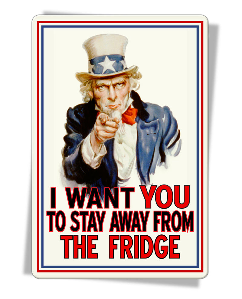 I Want You to Stay Away from the Fridge - Fridge Magnet