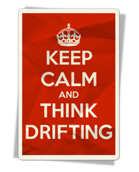 Keep Calm and Think Drifting - Fridge Magnet