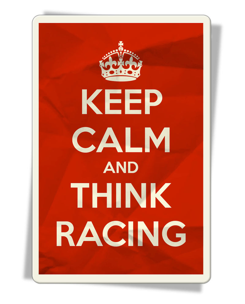 Keep Calm and Think Racing - Fridge Magnet