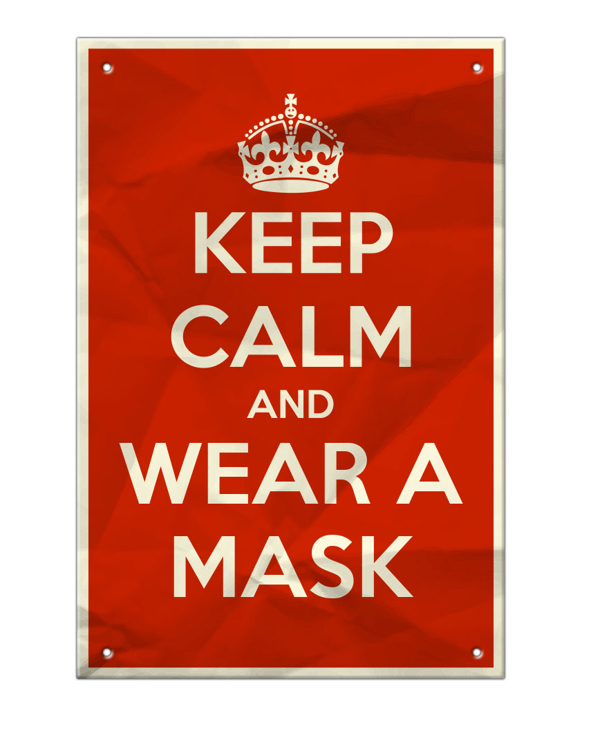 Keep Calm and Wear a Mask - Aluminum Sign