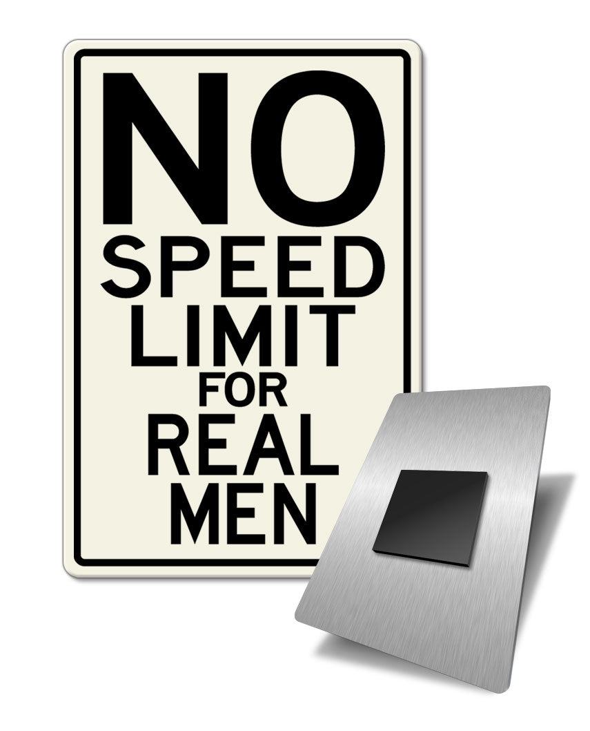 No Speed Limit For Real Men Fridge Magnet