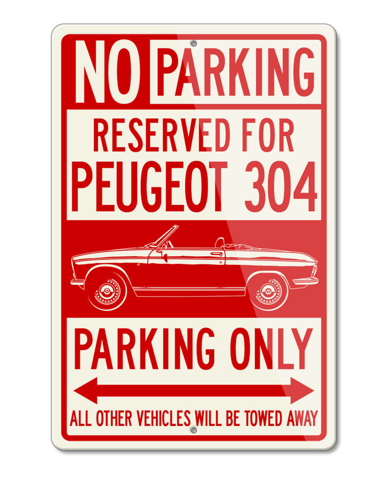 Peugeot 304 Convertible 1970 - 1975 Reserved Parking Only Sign