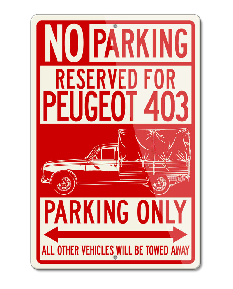 Peugeot 403 1955 - 1966 Pickup Reserved Parking Only Sign