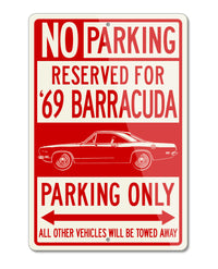 1969 Plymouth Barracuda Coupe Reserved Parking Only Sign