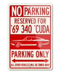 1969 Plymouth Barracuda 'Cuda 340 Fastback Reserved Parking Only Sign