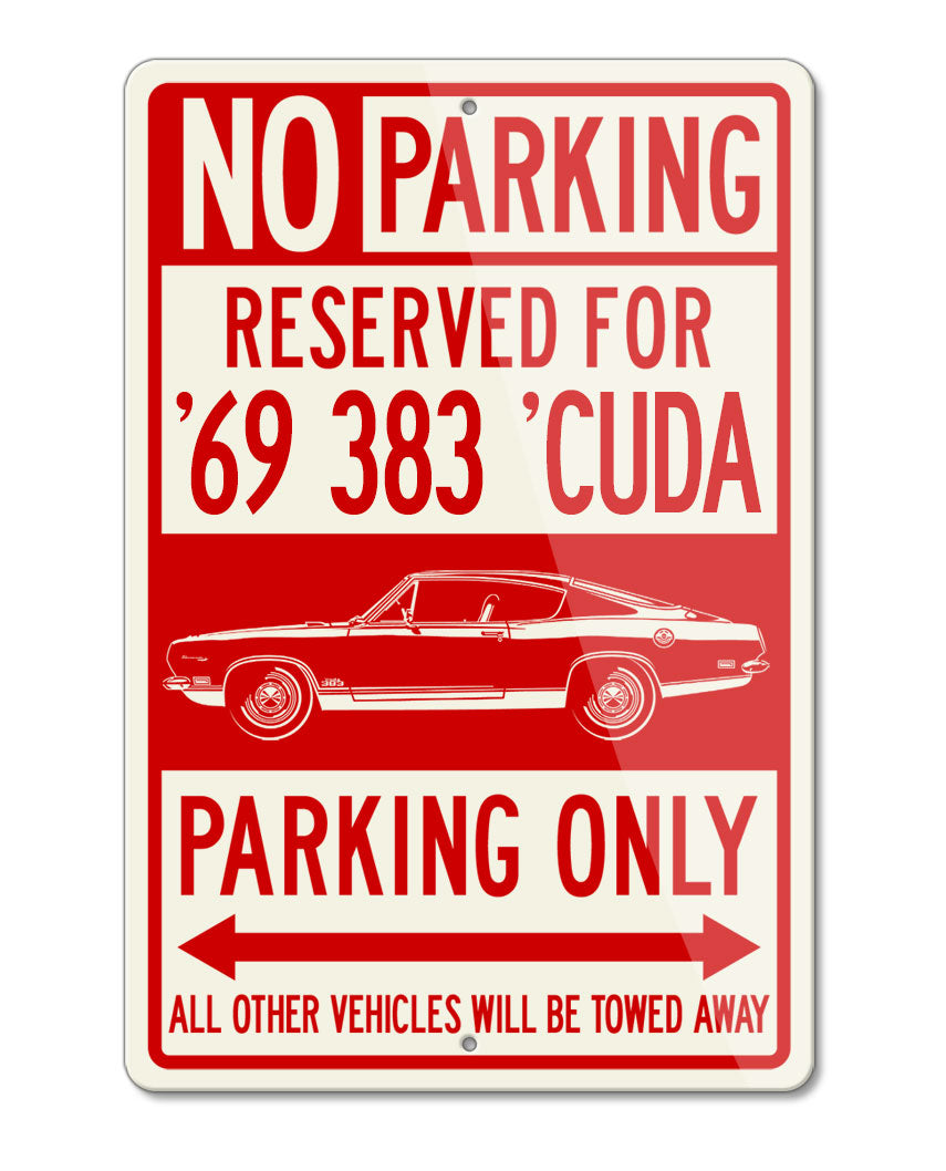 1969 Plymouth Barracuda 'Cuda 383 Fastback Reserved Parking Only Sign